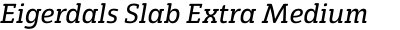 Eigerdals Slab Extra Medium Italic